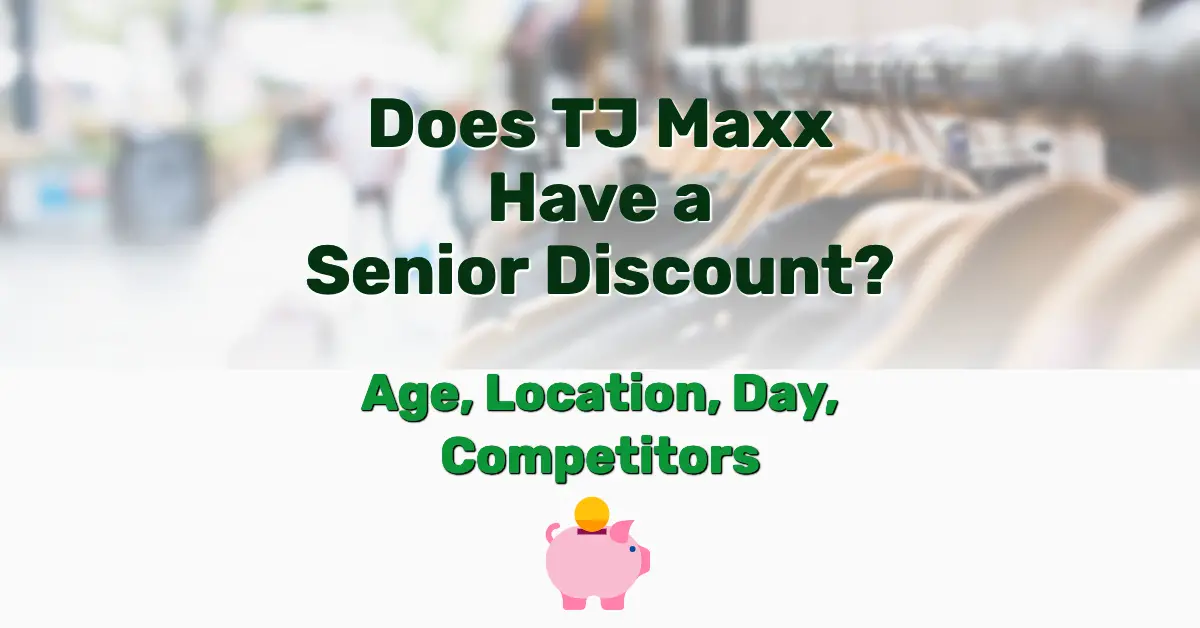 Does Tj Maxx Have A Senior Discount Day? Greatsenioryears